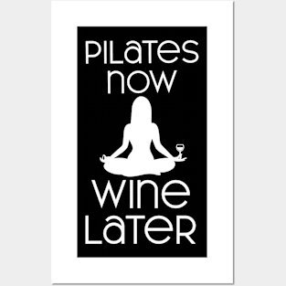 Pilates Now Wine Later Funny Yoga Exercise Gift Posters and Art